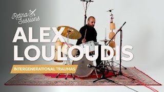 Alex Louloudis - Intergenerational Traumas